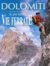 Dolomiti. Le più belle vie ferrate