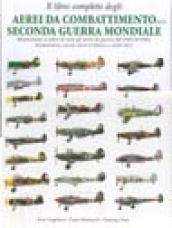 Il libro completo degli aerei da combattimento della seconda guerra mondiale