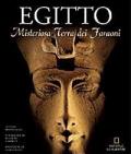 Egitto. Misteriosa terra dei faraoni. Ediz. illustrata