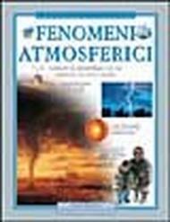 Fenomeni atmosferici. Conoscere la metereologia e le sue influenze sul nostro mondo
