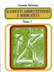 Elementi architettonici e decorativi. Per il Liceo scientifico vol.1