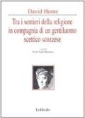 Tra i sentieri della religione in compagnia di un gentiluomo scettico scozzese