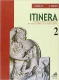 Itinera. Antologia modulare. Per il triennio