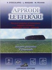 Approdi letterari. Percorsi modulari di letteratura italiana e straniera. Per le Scuole superiori: 2