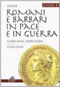 Romani e barbari in pace e in guerra. Per i Licei e gli Ist. Magistrali