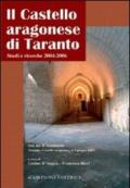 Il castello Aragonese di Taranto studi e ricerche 2004-2006