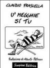 U' megghie si' tu