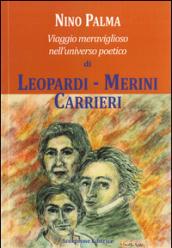 Viaggio meraviglioso nell'universo poetico di Leopardi, Merini, Carrieri