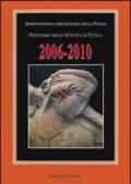 Notiziario delle attività di tutela 2006-2010 soprintendenza archeologica della Puglia