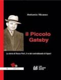 Il piccolo Gatsby. La storia di Rocco Perri, il re del contrabbando di liquori