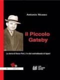 Il piccolo Gatsby. La storia di Rocco Perri, il re del contrabbando di liquori