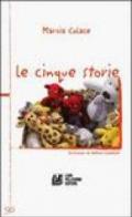 Le cinque storie