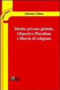 Diritto privato globale. Objective pluralism e libertà di religione