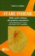 Stare insieme. Dalla carità cristiana alle pratiche comunitarie