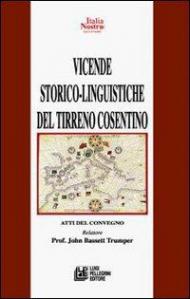 Vicende storico-linguistiche del Tirreno Cosentino. Atti del Convegno (8-10 maggio 2006)