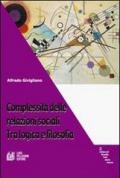 Complessità delle relazioni sociali. Tra logica e filosofia