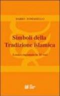 Simboli della tradizione islamica. Lessico ragionato in 33 voci