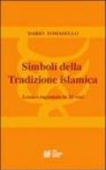 Simboli della tradizione islamica. Lessico ragionato in 33 voci