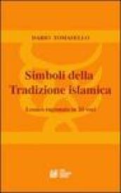 Simboli della tradizione islamica. Lessico ragionato in 33 voci