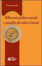 Riflessioni politico-morali e attualità valori cristiani