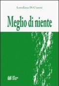 Meglio di niente