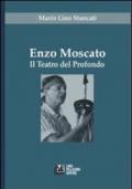 Enzo Moscato. Il teatro del profondo