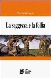 La saggezza e la follia