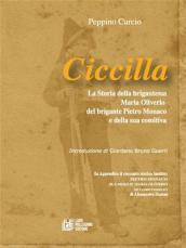 Ciccilla. la storia della brigantessa Maria Oliverio, del brigante Pietro Monaco