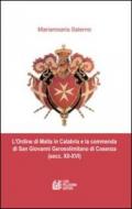 L'ordine di Malta in Calabria e la commenda di San Giovanni Gerosolimitano di Cosenza (secc. XII-XVI)