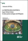 La cristologia dantesca. Logos-veritas-caritas: il codice poetico-teologico del Pellegrino