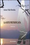 La sete pietrificata