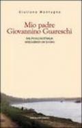 Mio padre Giovannino Guareschi