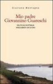 Mio padre Giovannino Guareschi