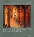 Giovan Battista Aleotti e l'architettura