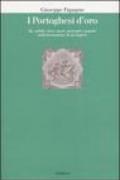 I Portoghesi d'oro. Re, nobili, ebrei, mori, mercanti e popolo nella formazione di un impero