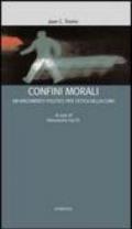 Confini morali. Un argomento politico per l'etica della cura (I)