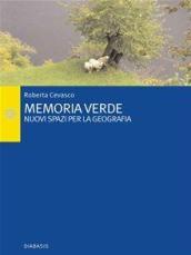 Memoria verde : Nuovi spazi per la geografia (Passages)