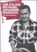Una vita per mio padre Giovannino Guareschi (TTIR : Topolino transports internationaux routiers)