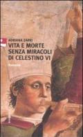 Vita e morte senza miracoli di Celestino VI