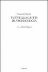 Tutti gli scritti di archeologia