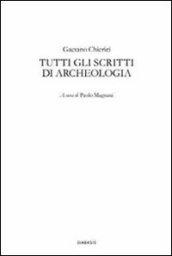 Tutti gli scritti di archeologia