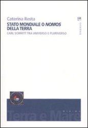 Stato mondiale o «nomos» della terra. Carl Schmitt tra universo e pluriverso