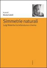 Simmetrie naturali. Luigi Malerba tra letteratura e cinema