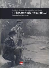 «Ti lascio e vado nei campi…» : Giuseppe Verdi agricoltore (MFS Montefalcone studium)