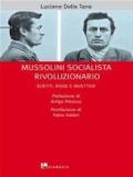 Mussolini socialista rivoluzionario. Scritti, risse e invettive