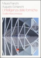 L'intelligenza delle formiche: Scelte interconnesse