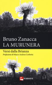 La murunera. Versi dalla Brianza