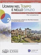 Uomini nel tempo e nello spazio. Per le Scuole superiori. Con espansione online vol.2