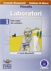 Filosofia. Laboratori per lo sviluppo delle competenze. Per le Scuole superiori. Con espansione online: 1