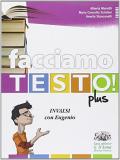 Facciamo testo! Con INVALSI con Eugenio. Per le Scuole superiori. Con espansione online